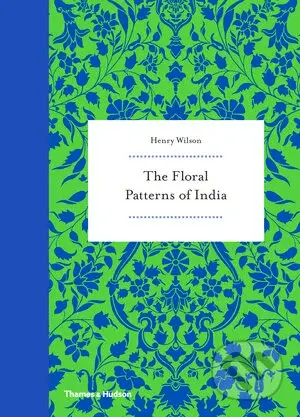 The Floral Patterns of India - Henry Wilson - kniha z kategorie Architektura