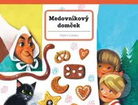 Medovníkový domček - Vojtěch Kubašta - kniha z kategorie Pohádky