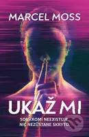 Ukaž mi - Marcel Moss - kniha z kategorie Thrillery