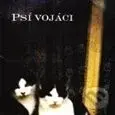 Psí vojáci: Těžko Říct - Psí vojáci,Psí vojáci: Těžko Říct - Psí vojáci