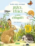 Ježci, ušáci a další chlupáči (Kniha samolepek) - Nikki Dyson