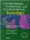 Occupational, Industrial, and Environmental Toxicology 2ed