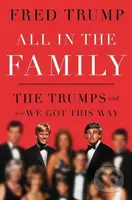 All In The Famiily (The Trumps and How We Got This Way) - kniha z kategorie Autobiografie