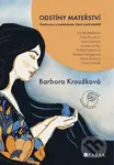 Odstíny mateřství (Rozhovory s maminkami, které osud nešetřil) - kniha z kategorie Motivace a seberozvoj