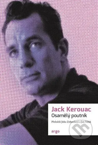 Osamělý poutník - Jack Kerouac - kniha z kategorie Beletrie