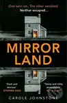 Mirrorland - Carole Johnstone - kniha z kategorie Thrillery