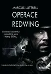 Operace Redwing (Svědectví účastníka neúspěšné akce Navy SEAL) - kniha z kategorie Beletrie
