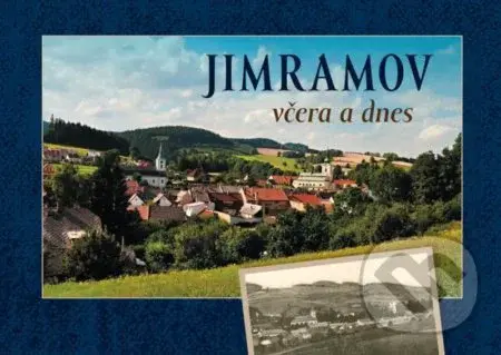 Jimramov včera a dnes - Miroslava Procházková - kniha z kategorie Historie