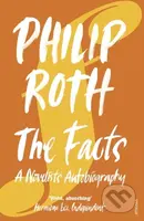 The Facts (A Novelist's Autobiography) - Philip Roth - kniha z kategorie Životopisy