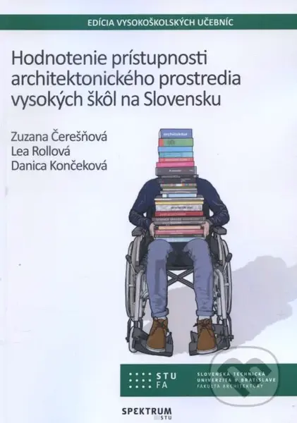 Hodnotenie prístupnosti architektonického prostredia vysokých škôl na Slovensku - kniha z kategorie Vysoké školy