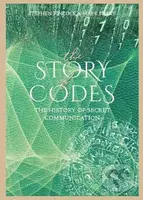 The Story of Codes (The History of Secret Communication) - kniha z kategorie Historie