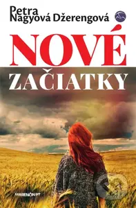 Nové začiatky - Petra Nagyová Džerengová - kniha z kategorie Společenská beletrie