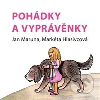 Pohádky a vyprávěnky - Markéta Hlasivcová, Jan Maruna, Dagmar Španillerová (ilustrácie) - kniha z kategorie Pohádky