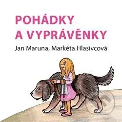 Pohádky a vyprávěnky - Markéta Hlasivcová, Jan Maruna, Dagmar Španillerová (ilustrácie) - kniha z kategorie Pohádky