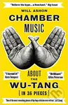 Chamber Music (Chamber Music About the Wu Tang (in 36 Pieces)) - kniha z kategorie Hudba