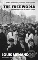 Free World (Art and Thought in the Cold War) - Louis Menand - kniha z kategorie Historie