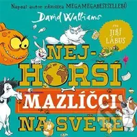 Nejhorší mazlíčci na světě - David Walliams - audiokniha z kategorie Pro děti
