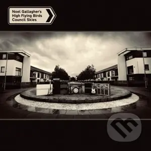 Noel Gallagher's High Flying Birds: Council Skies - Noel Gallagher's High Flying Birds