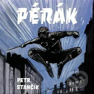 Pérák - Petr Stančík - audiokniha z kategorie Beletrie pro děti