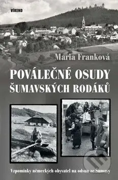 Poválečné osudy šumavských rodáků (Vzpomínky německých obyvatel na odsun ze Šumavy) - kniha z kategorie Beletrie