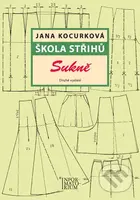 Škola střihů - Sukně (Druhé vydání) - Jana Kocurková - kniha z kategorie Ruční práce