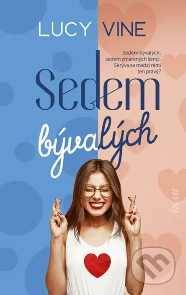 Sedem bývalých (Sedem bývalých, sedem zmarených šancí. Skrýva sa medzi nimi ten pravý?) - kniha z kategorie Romantická