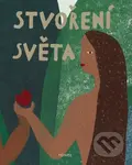 Stvoření světa - Ivana Pecháčková, Monika Novotná (ilustrátor) - kniha z kategorie Beletrie