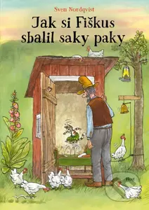 Jak si Fiškus sbalil saky paky - Sven Nordqvist, Sven Nordqvist (Ilustrátor) - kniha z kategorie Beletrie pro děti