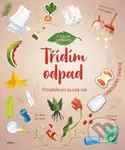 Přírodohraní na celý rok: Třídím odpad - Aleksandra Szpunar - kniha z kategorie Úkoly pro děti