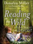 Reading In The Wild (The Book Whisperer's Keys to Cultivating Lifelong Reading Habits) - kniha z kategorie Psychologie