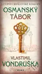 Osmanský tábor (Letopisy královské komory 7. díl) - Vlastimil Vondruška - kniha z kategorie Detektivky, thrillery a horory