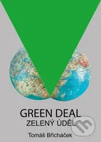 Green Deal – Zelený úděl - Tomáš Břicháček - kniha z kategorie Politologie a politika