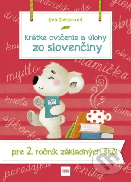 Krátke cvičenia a úlohy zo slovenčiny pre 2. ročník základných škôl - kniha z kategorie 1. stupeň