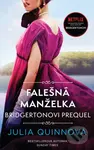 Falešná manželka (Bridgertonovi prequel) - Julia Quinn - kniha z kategorie Romantická