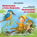Medovníček a řeka Modrávka  + Medovníček na cestách - audiokniha z kategorie Pohádky