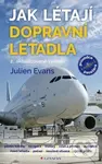 Jak létají dopravní letadla - Julien Evans - kniha z kategorie Přírodní vědy a technika