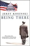 Being There - Jerzy Kosinski