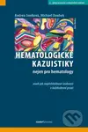 Hematologické kazuistiky nejen pro hematology (aneb jak nepřehlédnout leukemii v každodenní praxi (2. přepracované a doplněné vydání)) - kniha z…