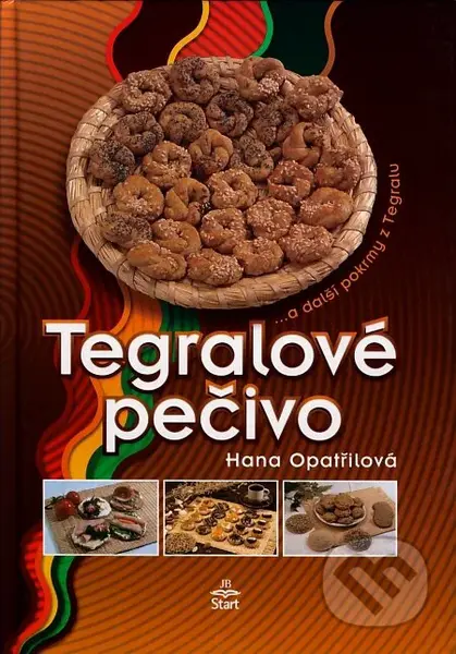 Tegralové pečivo (...a další pokrmy z Tegralu) - Hana Opatřilová - kniha z kategorie Podle úpravy