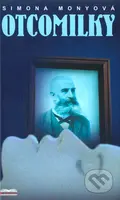 Otcomilky - Simona Monyová - kniha z kategorie Životopisy