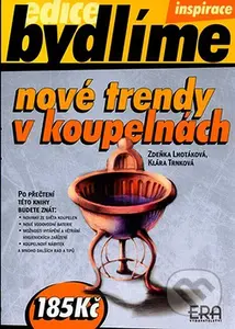 Nové trendy v koupelnách - Zdeňka Lhotáková, Klára Trnková - kniha z kategorie Přírodní vědy a technika