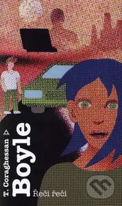Řeči řeči - T. Coraghessan Boyle - kniha z kategorie Beletrie