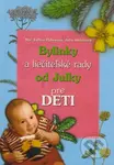 Bylinky a liečiteľské rady od Julky pre deti - Ľubica Hybenová, Júlia Strkáčová - kniha z kategorie Domácí léčba