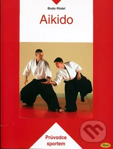 Aikido - Bodo Rödel - kniha z kategorie Bojová umění