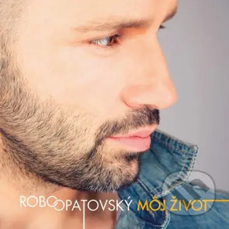 Robo Opatovský:  Môj Život - Robo Opatovský