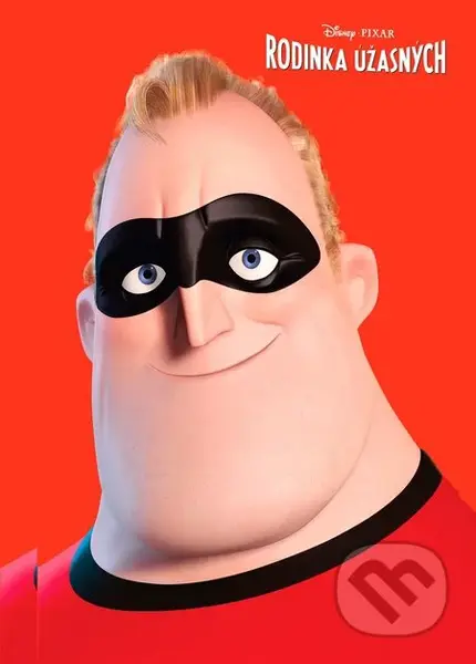 Rodinka Úžasných - Brad Bird - film z kategorie Komiksoví hrdinové