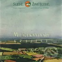 Sledě, živé sledě: Miláček vytváří krajinu - Sledě, živé sledě