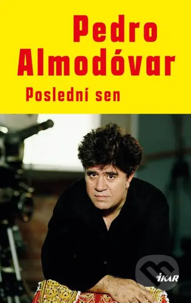 Poslední sen - Pedro Almodóvar - kniha z kategorie Životopisy