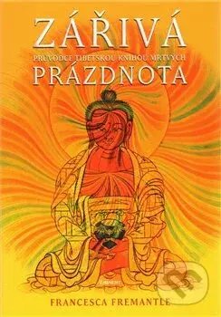 Zářivá prázdnota - Francesca Fremantle - kniha z kategorie Buddhismus