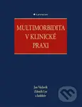 Multimorbidita v klinické praxi - Jan Václavík, Zdeněk Lys, kolektiv - kniha z kategorie Medicína